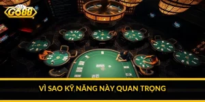 Vì sao kỹ năng này quan trọng