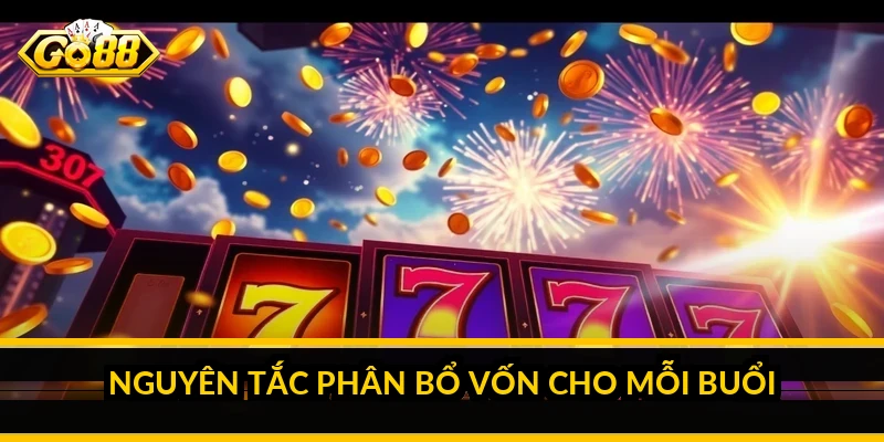 Nên chơi nổ hũ bao nhiêu vốn: quản lý ngân sách để chơi bền 3 Nguyên tắc phân bổ vốn cho mỗi buổi
