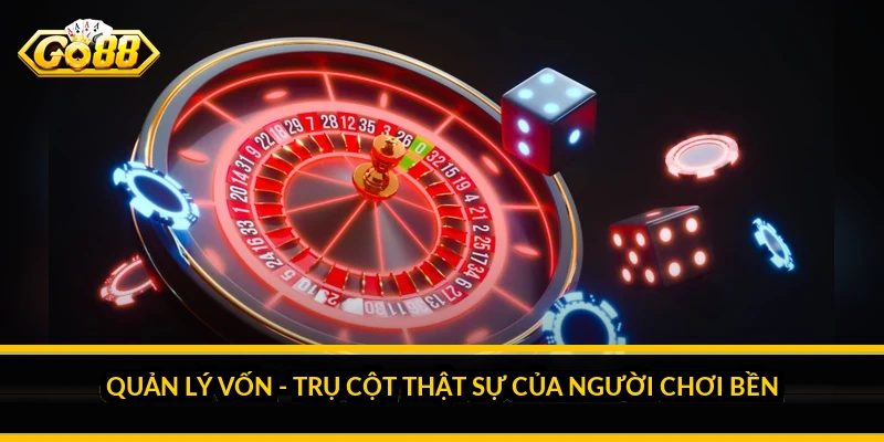 Mẹo Thắng Bài Liếng Go88: Chơi Tỉnh Táo, Quản Vốn Chắc Tay 3 Quản lý vốn - trụ cột thật sự của người chơi bền