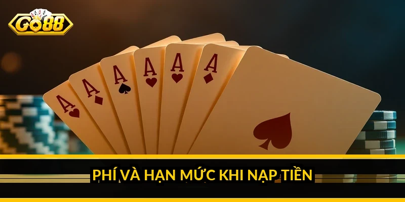 Nạp tiền Go88: hướng dẫn phương thức, cú pháp, phí và cách xử lý lỗi 3 Phí và hạn mức khi nạp tiền