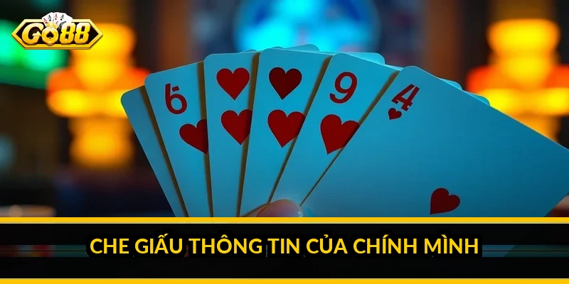 Che giấu thông tin của chính mình