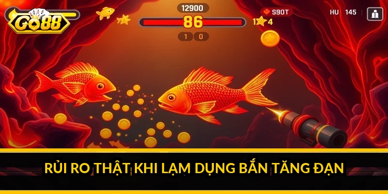 Rủi ro thật khi lạm dụng bắn tăng đạn