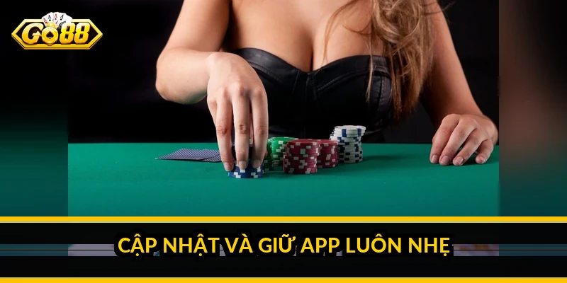 Cập Nhật Và Giữ App Luôn Nhẹ