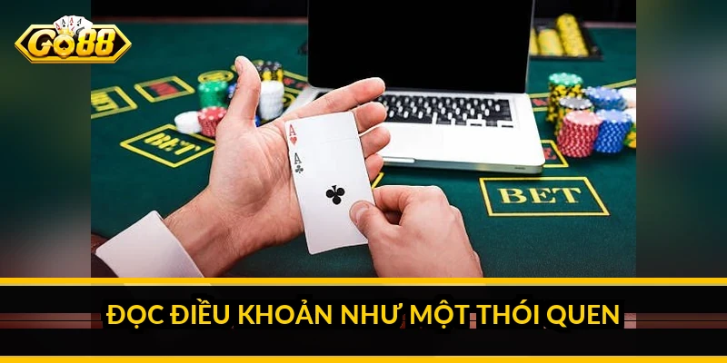 Đọc điều khoản như một thói quen