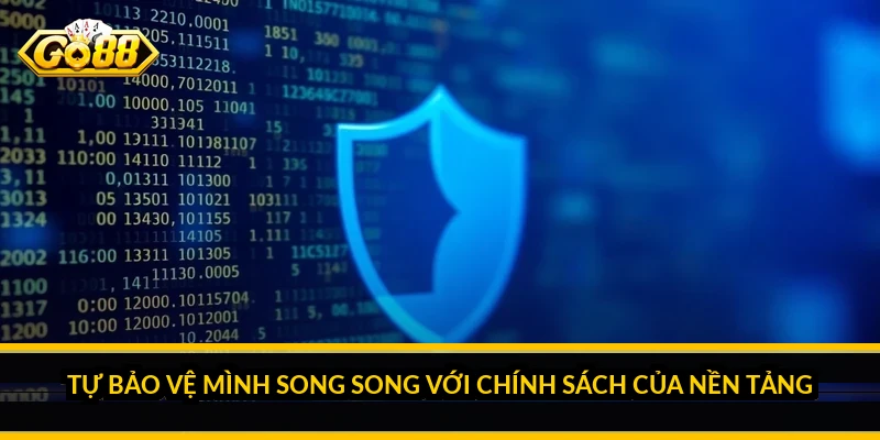 Tự bảo vệ mình song song với chính sách của nền tảng