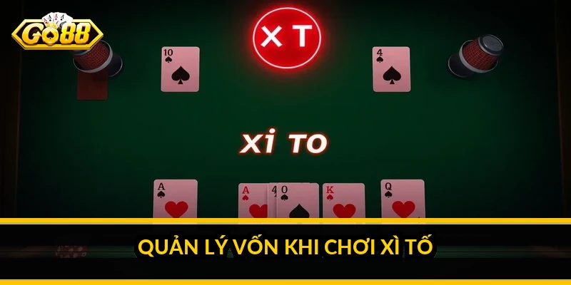 Quản lý vốn khi chơi xì tố